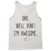 dad, well done! i'm awesome Tank Top