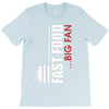 big fan of fast food T-Shirt