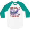 my cat and i stay in tonight 3/4 Sleeve Shirt