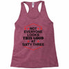 not everyone looks this good at sixty three Racerback Tank