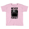never forget floppy disk Toddler T-shirt