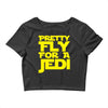 pretty fly for a jedi Crop Top