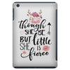 Tough She Be But Little She Is Fierce iPad Mini