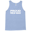 proud new dad Tank Top