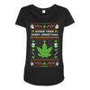 smoke weed every christmas Maternity Scoop Neck T-shirt
