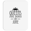 queens are born in june (2) Mousepad