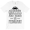 queens are born in february (2) T-Shirt