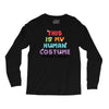 This Is My Human Costume I'm Really A Unicorn Long Sleeve Shirts