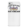 will run for ice cream iPhone 7 Case