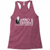 ammo is expensive Racerback Tank