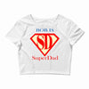 bob is super dad Crop Top