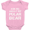 ask me about my polar bear Baby Onesie