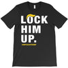 Lock Him Up T-Shirt