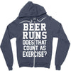 beer runs does that count as exercise funny Zipper Hoodie