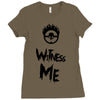 witness me Ladies Fitted T-Shirt