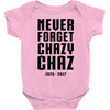 Never Forget Chazy Chaz Baby Onesie