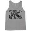 worlds most amazing girlfriend Tank Top