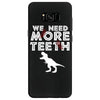 We Need More Teeth Samsung Galaxy S8