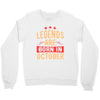 legends are born in october Crewneck Sweatshirt