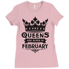 Queens Are Born In February Ladies Fitted T-Shirt