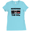 remember the 80s Ladies Fitted T-Shirt