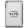 Yesterday Now Tomorrow iPad Mini