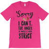 sorry i can't the angel of music is very strict T-Shirt