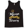 kings are born in february Tank Top