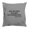 Flee You Idiot Throw Pillow