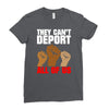 they cant deport all of us Ladies Fitted T-Shirt