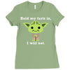 yoda quote Ladies Fitted T-Shirt