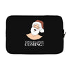 santa is coming Laptop sleeve
