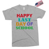 happy last day of school Exclusive T-shirt