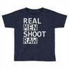 real men shoot raw Toddler T-shirt