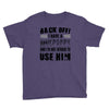 back off i have a crazy poppy and i'm not afraid to user him Youth Tee