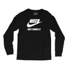 weed   just smoke it   mens funny Long Sleeve Shirts