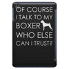 i talk to my boxer! iPad Mini