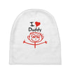 i love daddy Baby Beanies