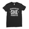 nevertheless   she persisted Ladies Fitted T-Shirt