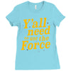 y'all need to use the force Ladies Fitted T-Shirt