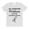 all i want for christmas is a cure carcinoid cancer All Over Women's T-shirt