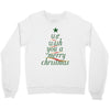we wish you a merry christmas Crewneck Sweatshirt