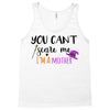 you can't scare me i'm a mother Tank Top