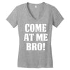 Come At Me Bro Women's V-Neck T-Shirt