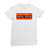 sometimes i drink water, ideal gift, birthday present Ladies Fitted T-Shirt