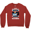 Never Underestimate A Man Who Watches Lost in Space And Was Born in De Crewneck Sweatshirt