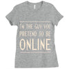 the guy you pretend to be online Ladies Fitted T-Shirt