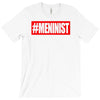 meninist hashtag T-Shirt