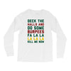 deck the halls and do some burpees Long Sleeve Shirts