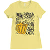 don't drink and drive you might spill your beer Ladies Fitted T-Shirt